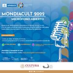 La Secretaría de Cultura del gobierno de México y Cecut lanzan Micrófono Abierto rumbo a MONDIACULT 2022 mondiacult